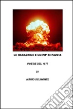 Le ragazzine e un po' di pazzia. E-book. Formato PDF ebook