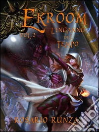 Ekroom - L'inganno del tempo. E-book. Formato PDF ebook