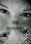 The academy. E-book. Formato EPUB ebook