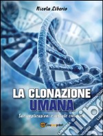 La clonazione umana. Sue implicazioni e visuale cristiana. E-book. Formato EPUB ebook