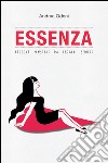 ESSENZA. Piccoli pensieri da leggere seduti. E-book. Formato EPUB ebook