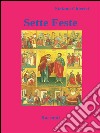 Sette feste. E-book. Formato PDF ebook