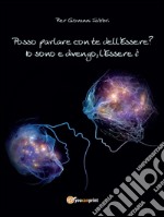 Posso parlare con te dell’Essere?. E-book. Formato EPUB ebook