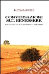 Conversazioni sul benessere. Dai filosofi antichi, ai mistici medievali a Barak Obama. E-book. Formato PDF ebook