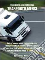 Consulente Automobilistico Trasporto Merci. E-book. Formato PDF ebook