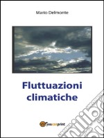 Fluttuazioni Climatiche. E-book. Formato PDF ebook