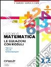 Lezioni di matematica 12 - Le Equazioni con Moduli. E-book. Formato PDF ebook