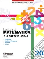 Lezioni di matematica 20 - Gli Esponenziali. E-book. Formato PDF ebook