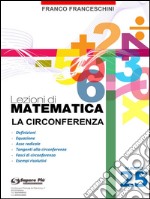 Lezioni di matematica 25 - La Circonferenza. E-book. Formato PDF ebook