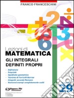 Lezioni di matematica 29 - Gli Integrali Definiti Propri. E-book. Formato PDF ebook