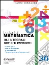 Lezioni di matematica 30 - Gli Integrali Definiti Impropri. E-book. Formato PDF ebook