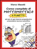 Corso completo di mattamattica. E-book. Formato PDF ebook