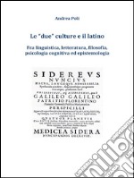 Le due culture e il latino. E-book. Formato PDF ebook