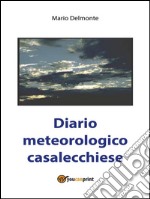 Diario meteorologico casalecchiese. E-book. Formato PDF ebook