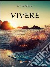 Vivere. E-book. Formato PDF ebook