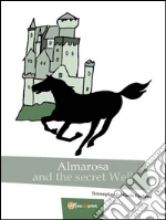 Almarosa and the secret well. E-book. Formato EPUB