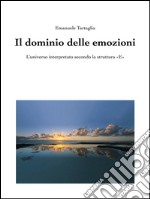 Il dominio delle emozioni. E-book. Formato PDF ebook