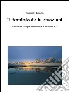 Il dominio delle emozioni. E-book. Formato PDF ebook