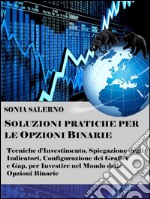 Soluzioni pratiche per le opzioni binarie. E-book. Formato EPUB ebook