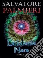 La Mente Nera - (volume 3°). E-book. Formato PDF ebook