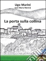 La porta sulla collina. E-book. Formato EPUB ebook