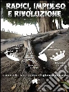 Radici, impulsi e rivoluzione. E-book. Formato PDF ebook di Giuseppe Carta