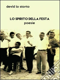 Lo spirito della festa. E-book. Formato PDF ebook