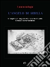 L'Angelo di Sibilla. I Templari, re Guglielmo III e il suo tesoro, nella Certosa di Serra San Bruno. E-book. Formato PDF ebook di Lomorandagio