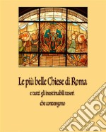 Le più belle chiese di Roma. E-book. Formato EPUB ebook