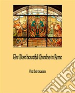 The Most Beautiful Churches In Rome - Jubilee 2015. E-book. Formato EPUB ebook