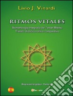 Ritmos vitales (Biorritmología integrada del tercer milenio. Tratado didáctico-crítico-comparativo) EN ESPAÑOLBIOPSICOENERGÉTICA Tomo IV. E-book. Formato PDF ebook