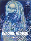 Racconti di donne. E-book. Formato PDF ebook di Emilia Capasso