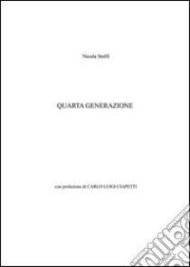 Quarta generazione. E-book. Formato Mobipocket ebook di Nicola Stolfi