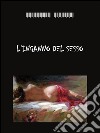 L’inganno del sesso. E-book. Formato PDF ebook di Francesco Pantani