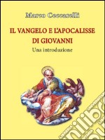 Il Vangelo e l&apos;Apocalisse di Giovanni. Una introduzione. E-book. Formato PDF ebook