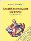 Il Vangelo e l'Apocalisse di Giovanni. Una introduzione. E-book. Formato PDF ebook di Marco Ceccarelli