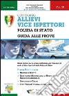 021 - Concorso Allievi Vice Ispettori Polizia di Stato – Guida alle Prove (Prova Preliminare, TPA). E-book. Formato PDF ebook