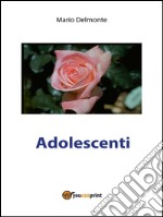 Adolescenti. E-book. Formato PDF ebook