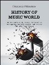 History of music world: 100th Sinatra. 80th Presley. 75th Lennon 70th Marley. 50th Pink Floyd. 50th Doors. 50th Who. 45th Queen. E-book. Formato EPUB ebook