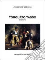 Torquato Tasso. E-book. Formato PDF ebook