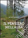 Il pensiero nell'alba. E-book. Formato PDF ebook