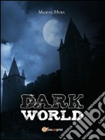 Dark world. E-book. Formato PDF ebook