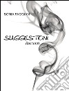 Suggestioni. E-book. Formato PDF ebook di Sonia Faggian