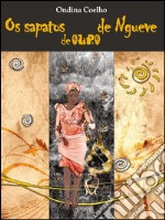 Os sapatos de ouro de Ngueve. E-book. Formato PDF