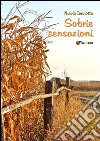 Sobrie sensazioni. E-book. Formato PDF ebook