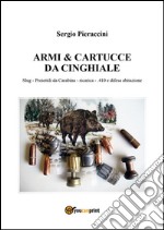 Armi & cartucce da cinghiale. E-book. Formato PDF