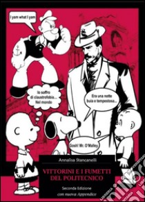 Vittorini e i fumetti del Politecnico: Seconda Edizione con nuova appendice. E-book. Formato EPUB ebook di Annalisa Stancanelli