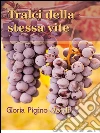 Tralci della stessa vite. E-book. Formato Mobipocket ebook di Gloria Pigino Verdi