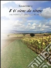 E ti viene da vivere. E-book. Formato Mobipocket ebook di Barbara Delponte