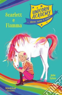 Unicorn Academy. Scarlett e Fiamma. E-book. Formato EPUB ebook di Julie Sykes